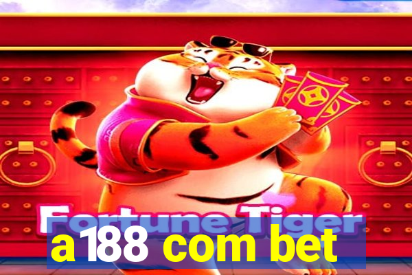 a188 com bet